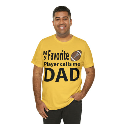 My Favorite Football Player Calls Me Dad T-Shirt