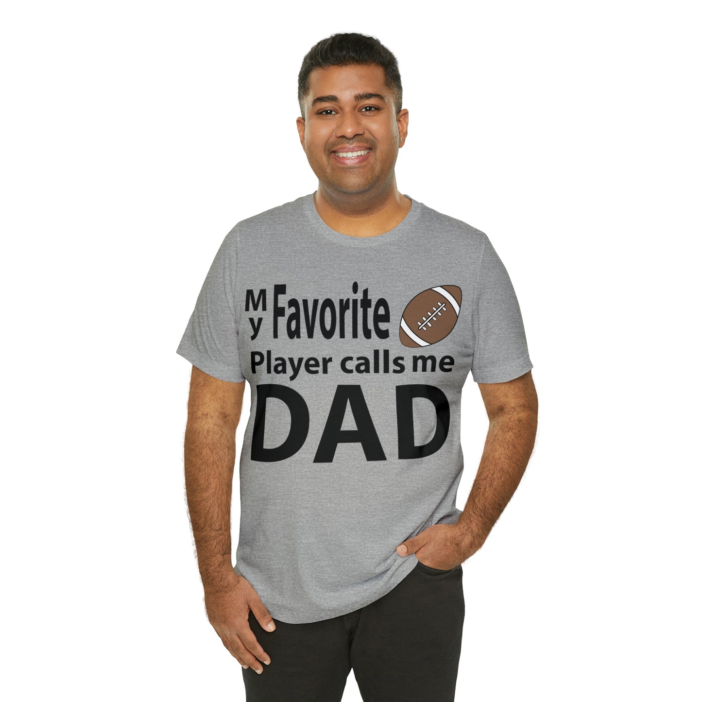 My Favorite Football Player Calls Me Dad T-Shirt