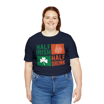 Half Irish half drunk T-Shirt