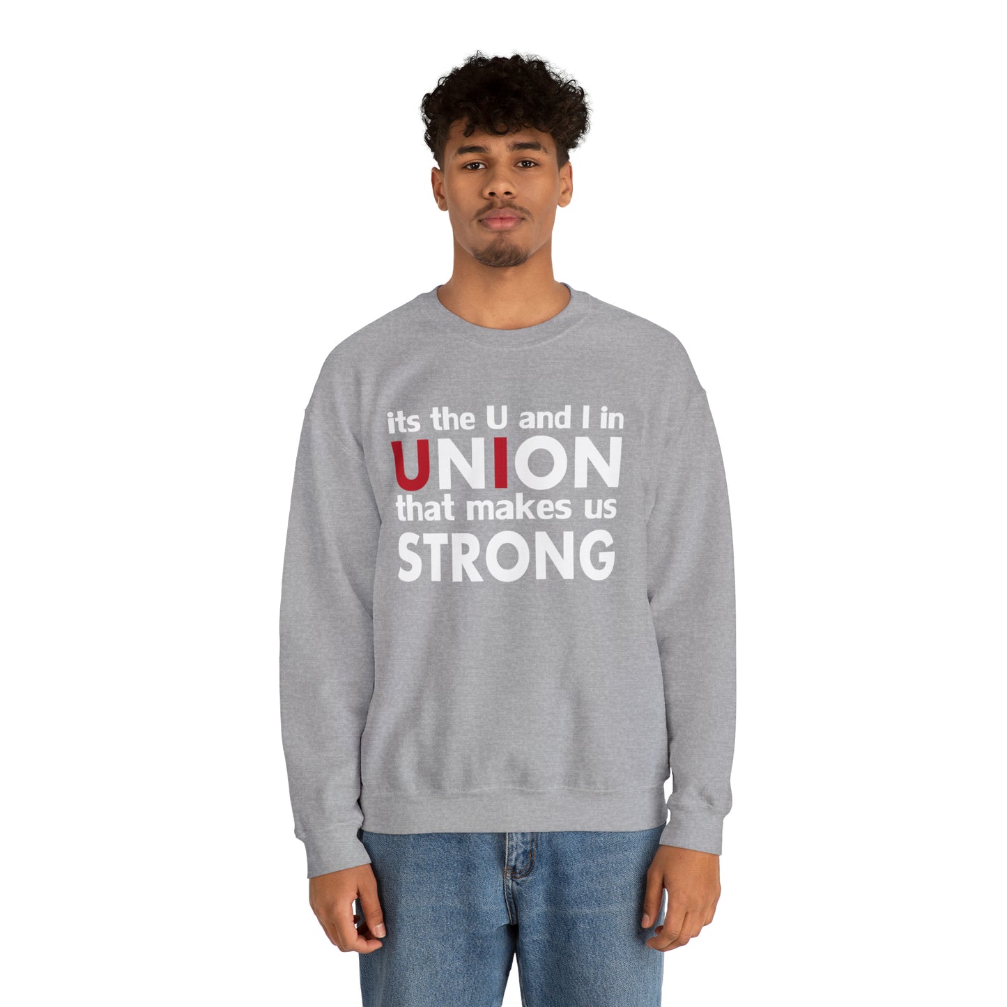 Union strong U and I Crewneck Sweatshirt