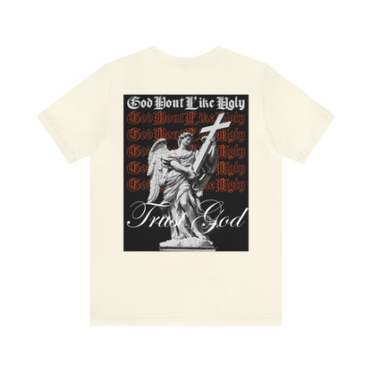 God Don't Like Ugly T-Shirt