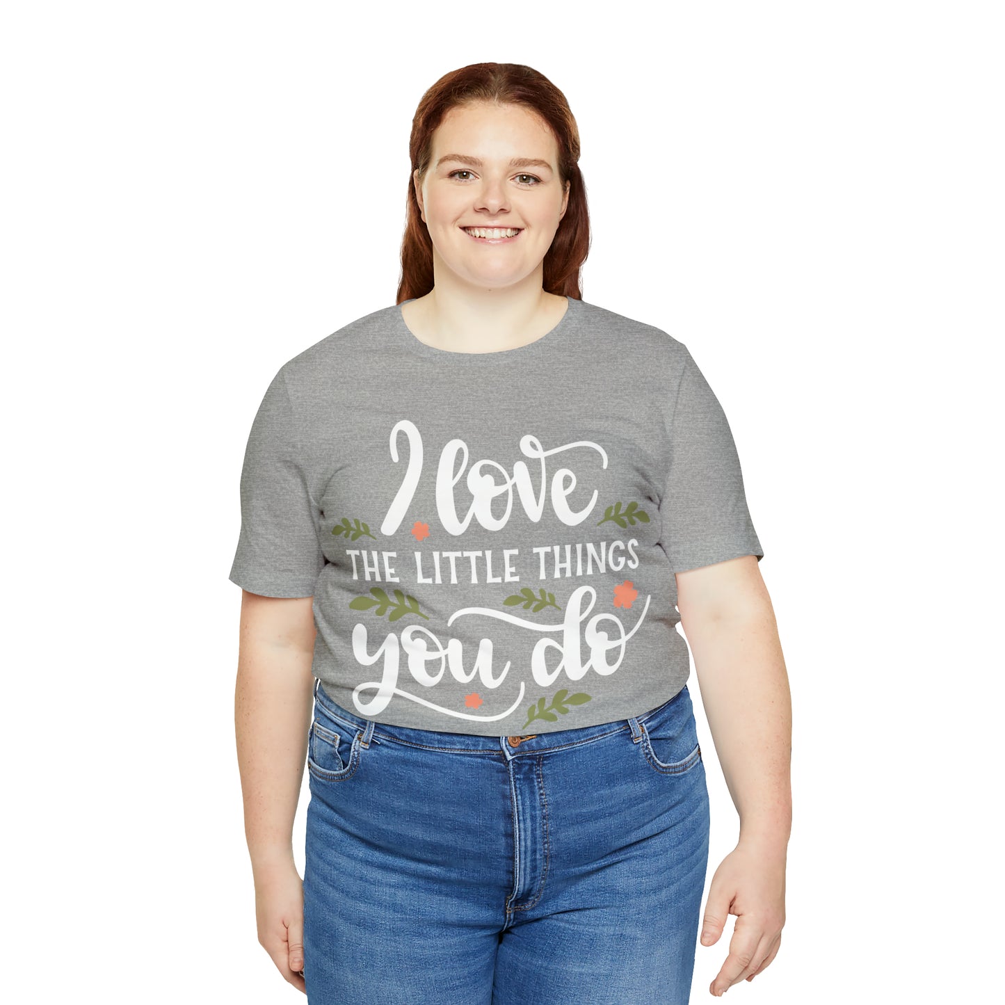 I_love_the_little_things_you_do T-Shirt