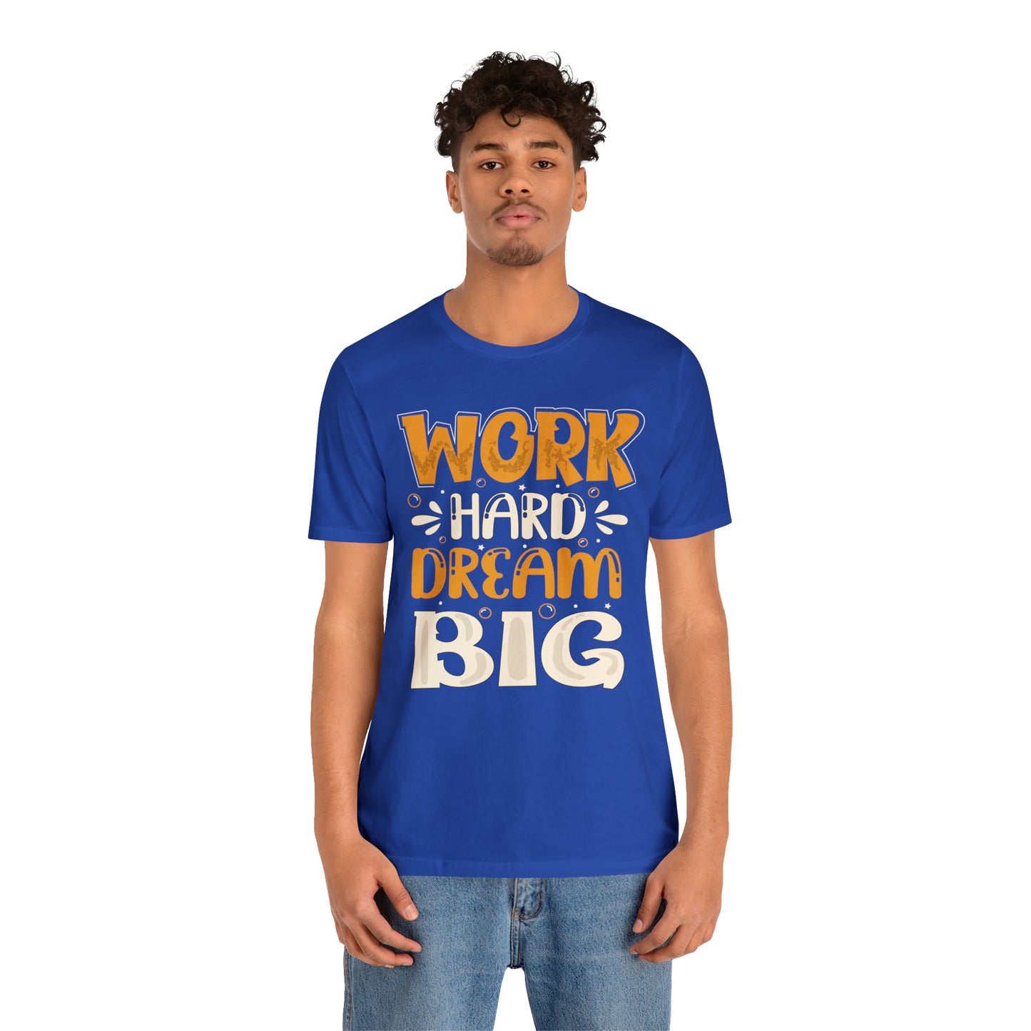 Work Hard Dream Big T-Shirt