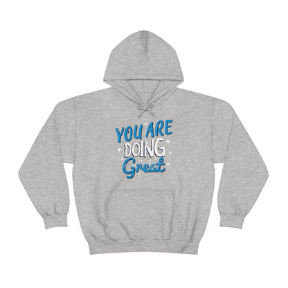 You Are Doing Great Hoodie