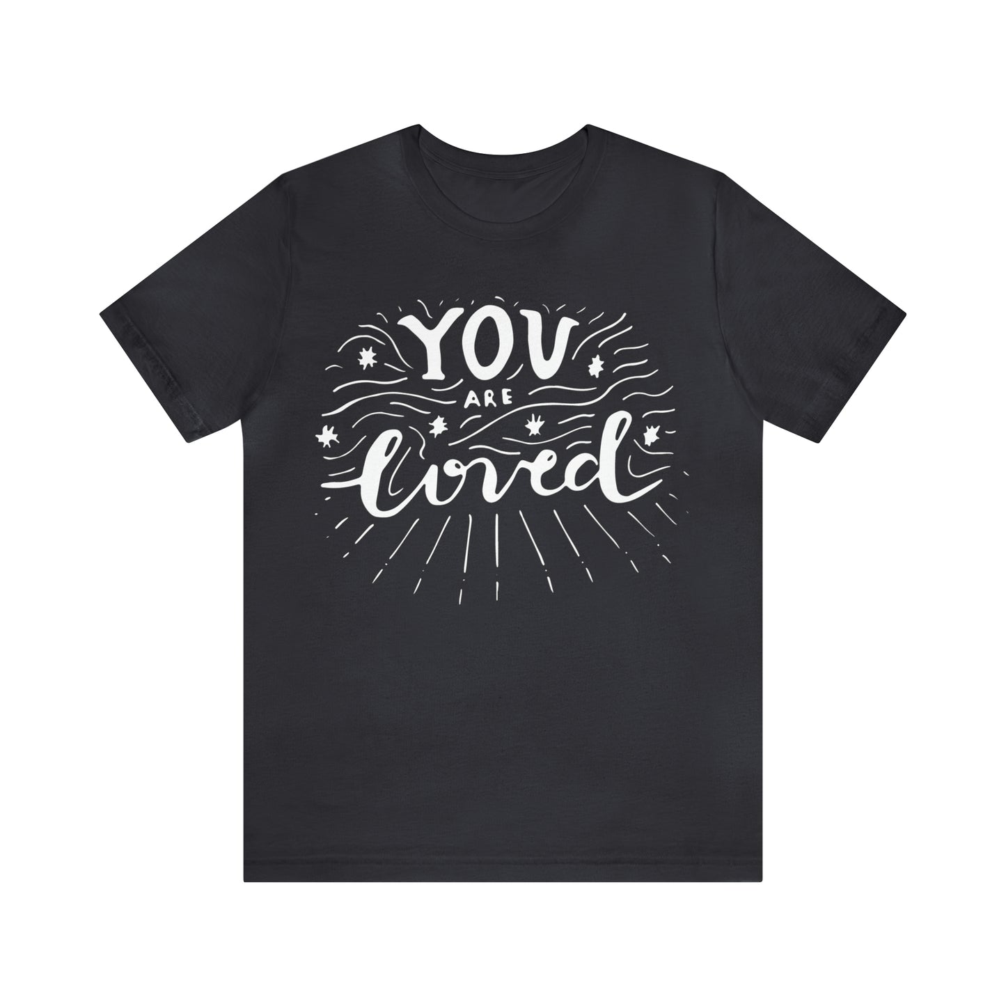 You-are loved T-Shirt