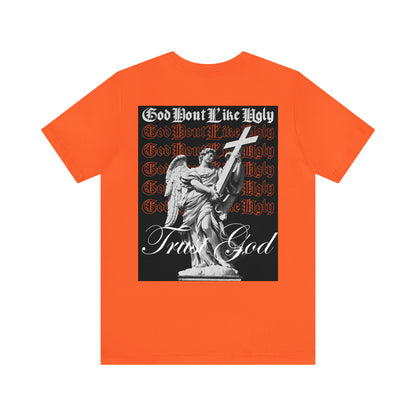 God Don't Like Ugly T-Shirt