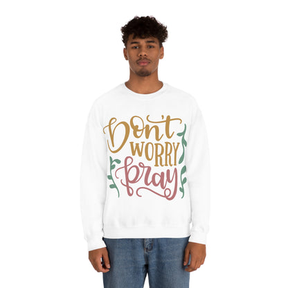 Don't worry pray Crewneck Sweatshirt