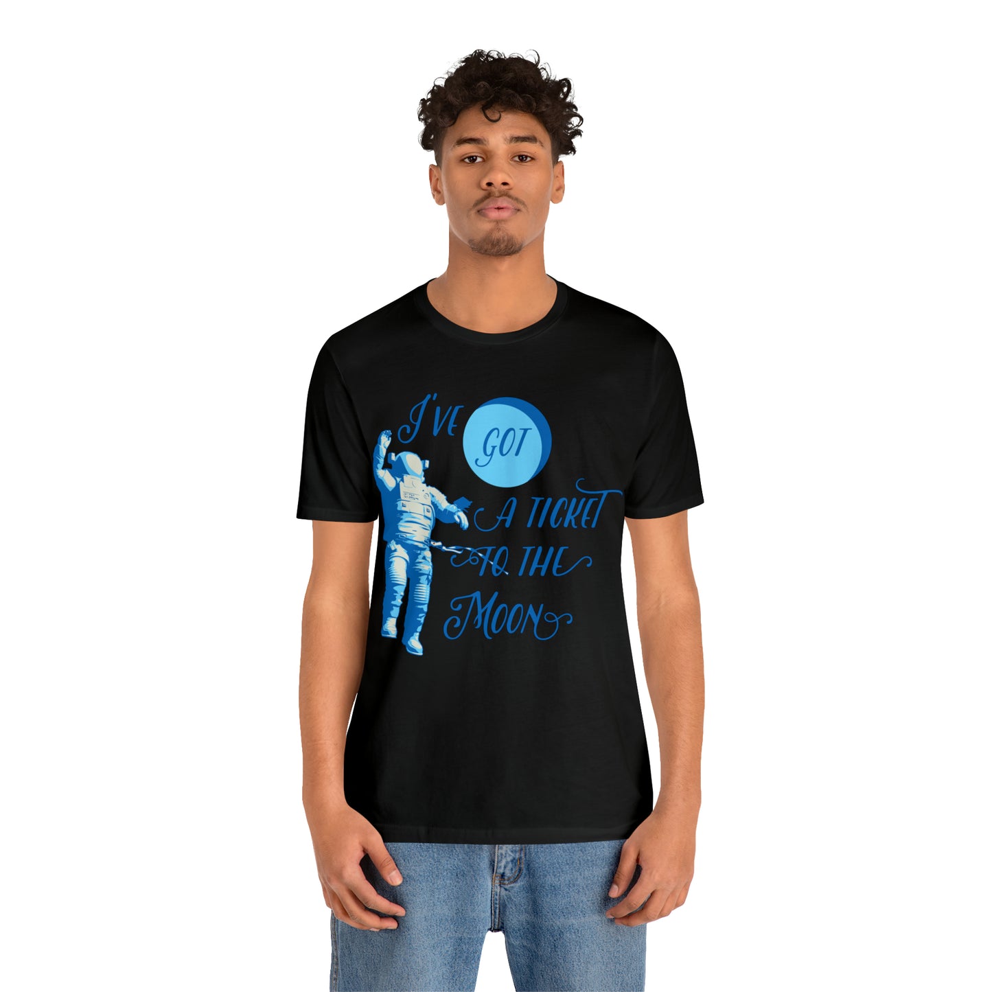 Got a ticket to the moon T-Shirt