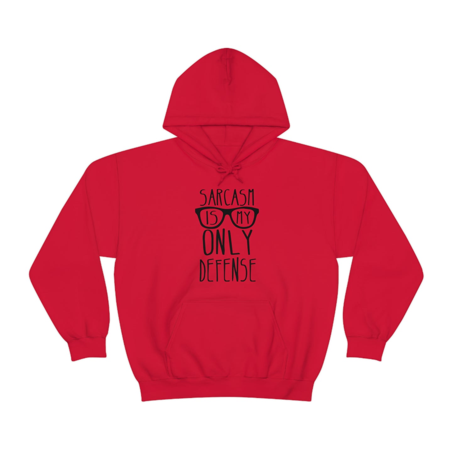 Sarcasm is my Only Defense Hoodie