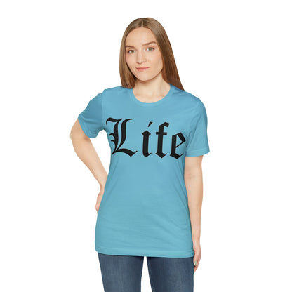 Life T-Shirt