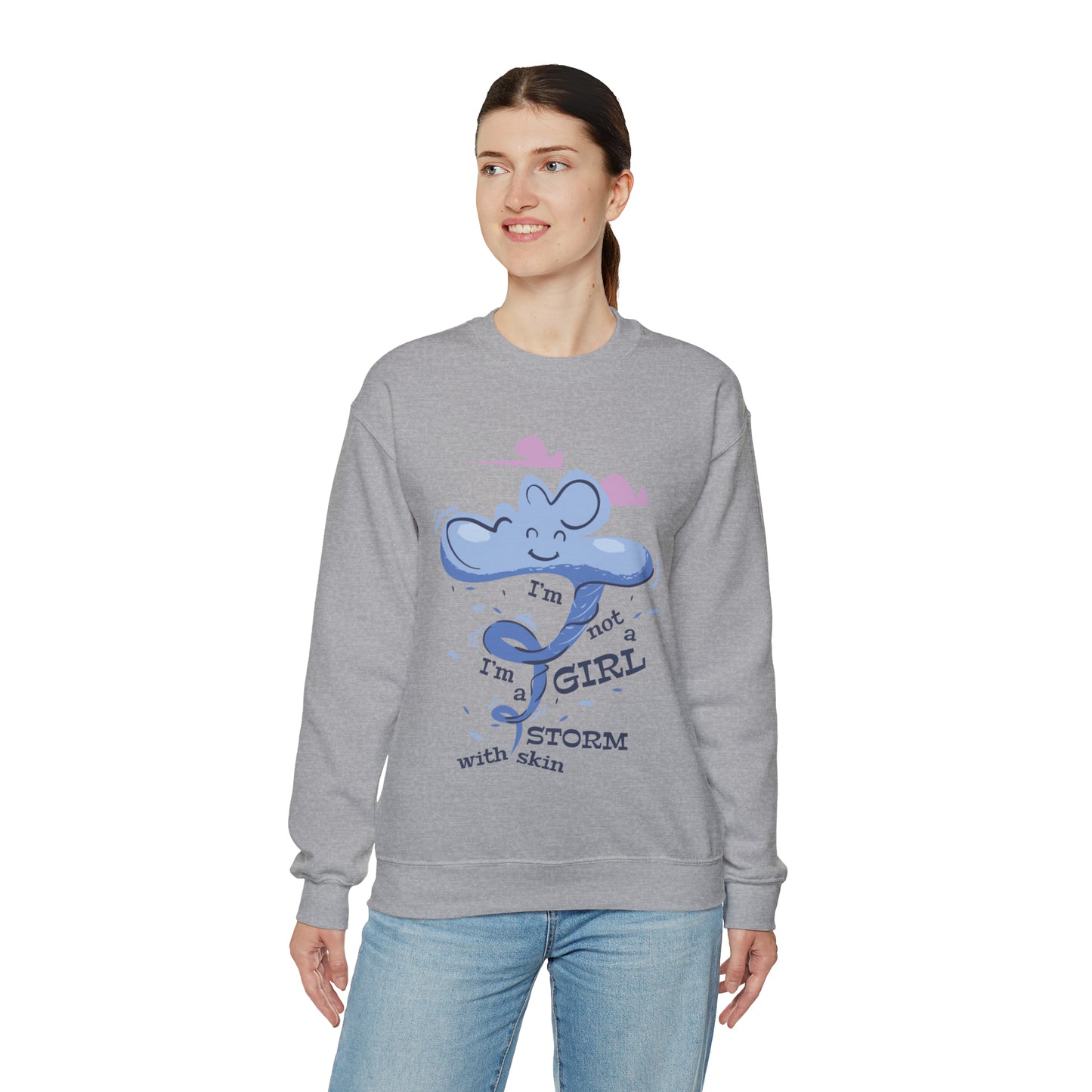 I'm Not A Girl I'm A Storm with Skin Crewneck Sweatshirt