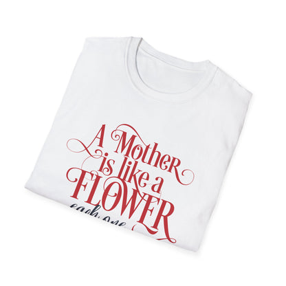 Mother-Is-Like-a-Flower T-Shirt