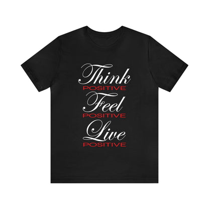 Think positive T-Shirt