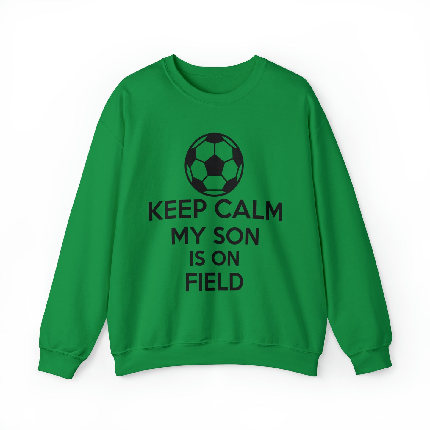 Keep calm my son is on the field Crewneck Sweatshirt