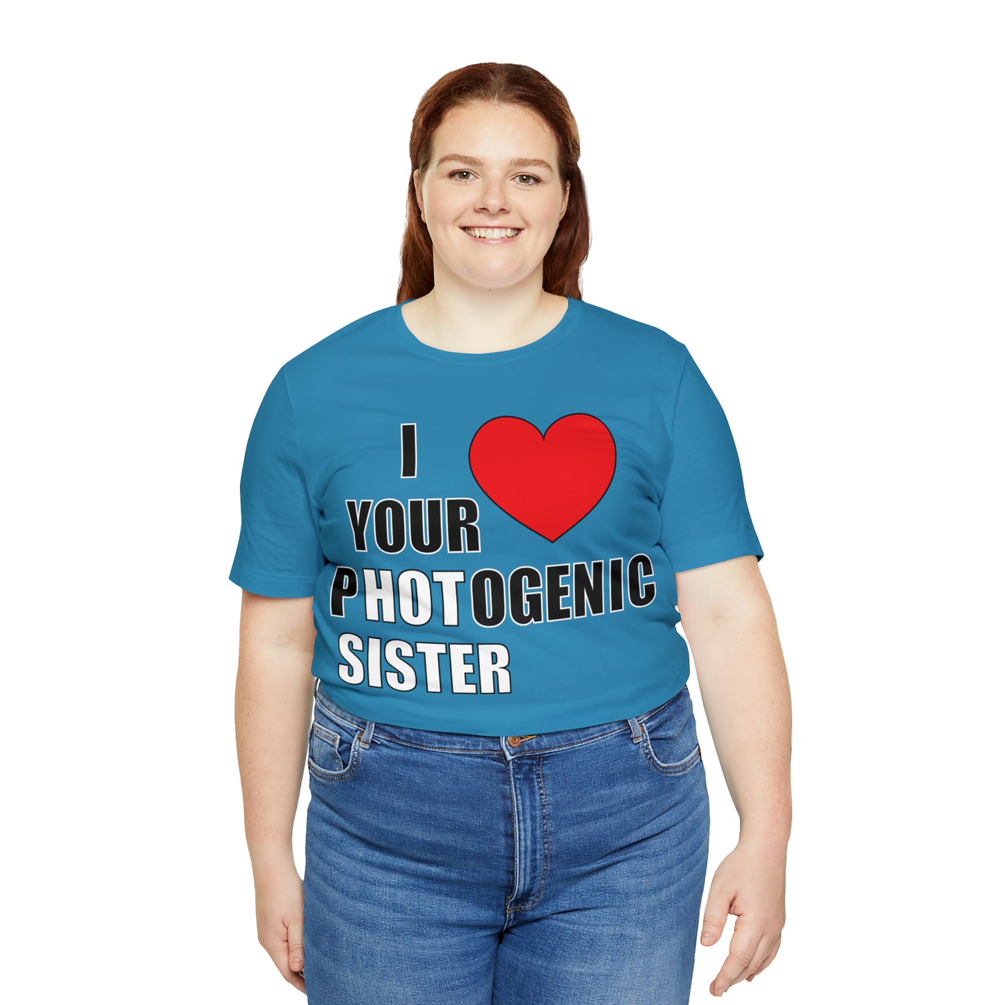 I love your pHOTogenic sister T-Shirt