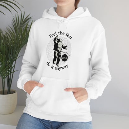 Feel the fear and do it anyway Hoodie