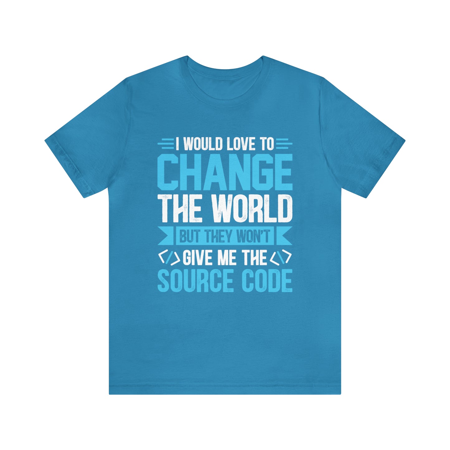 I would love to change the world T-Shirt