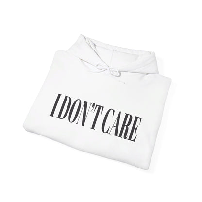 I don't Care hoodie