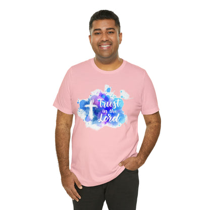 Trust in the lord T-Shirt