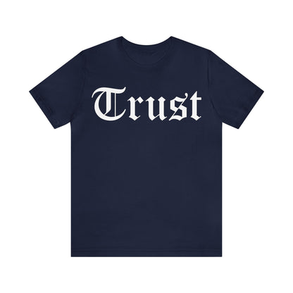 Trust 1 T-Shirt