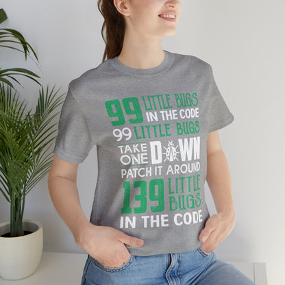 99 Little bugs in the code T-Shirt