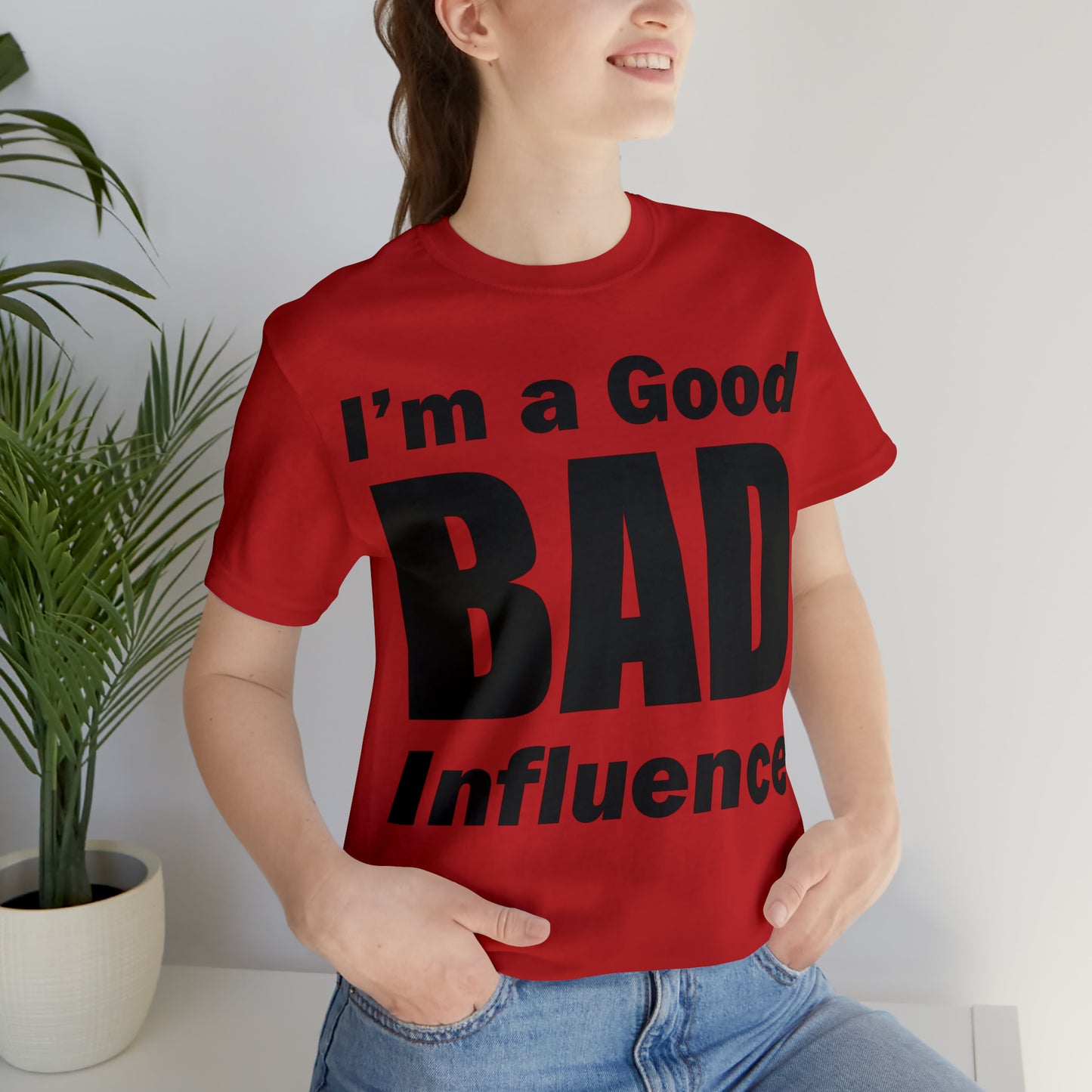 I'm a good bad influence T-Shirt