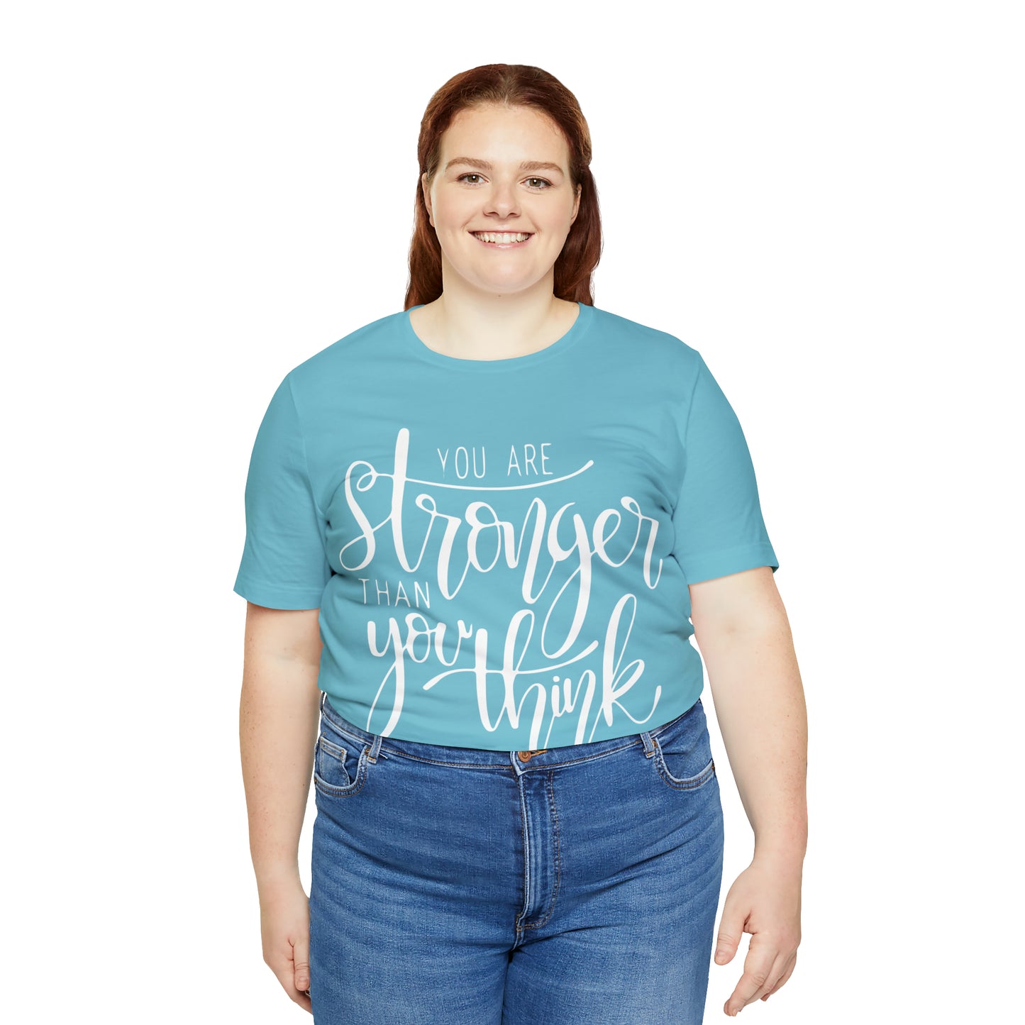 You are stronger than you think T-Shirt