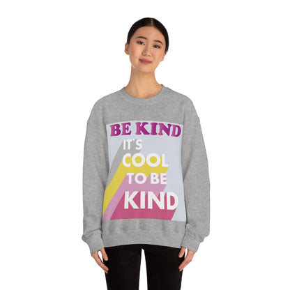 It's Cool to Be Kind Crewneck Sweatshirt