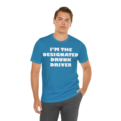 Designated drunk driver T-Shirt