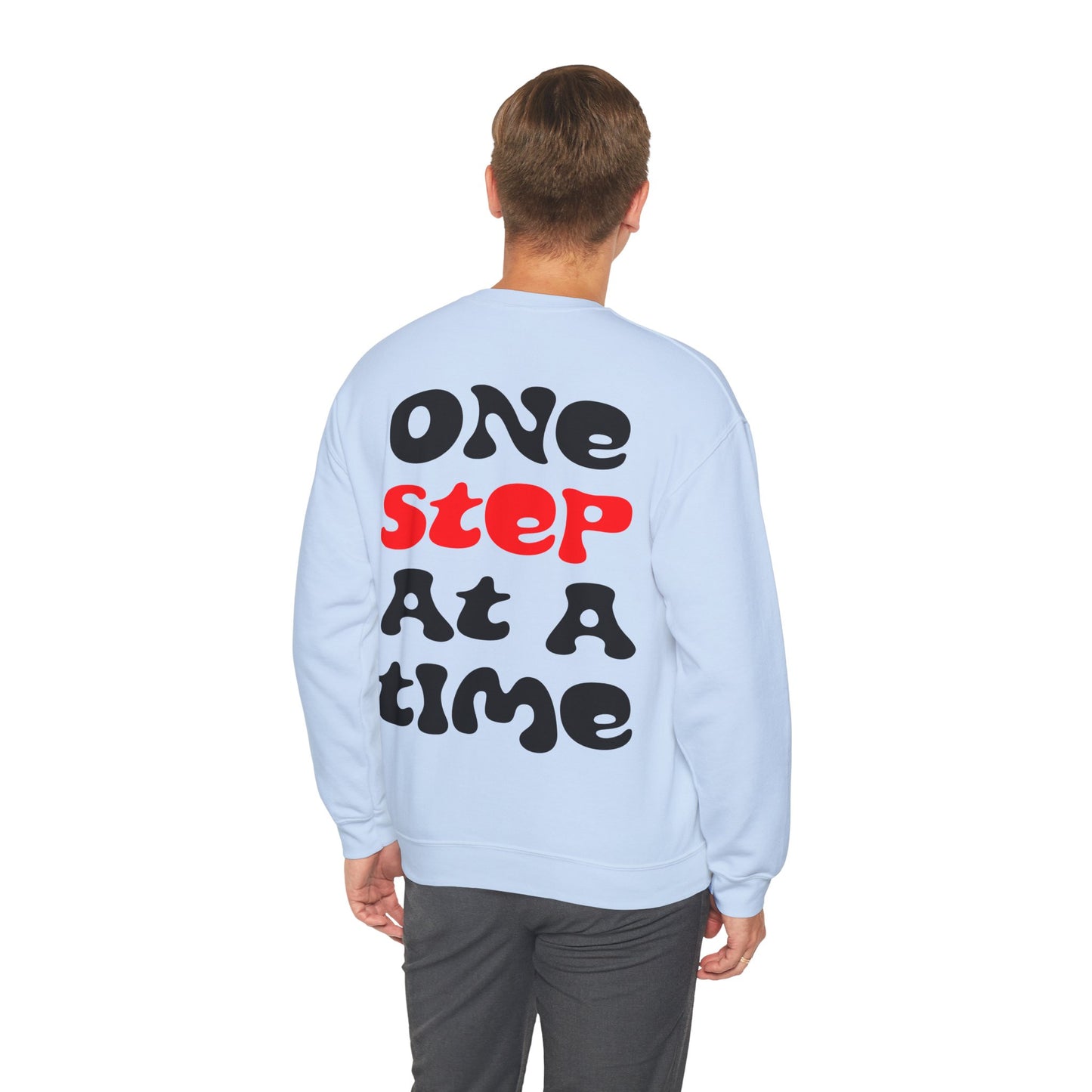 One step at a time Crewneck Sweatshirt