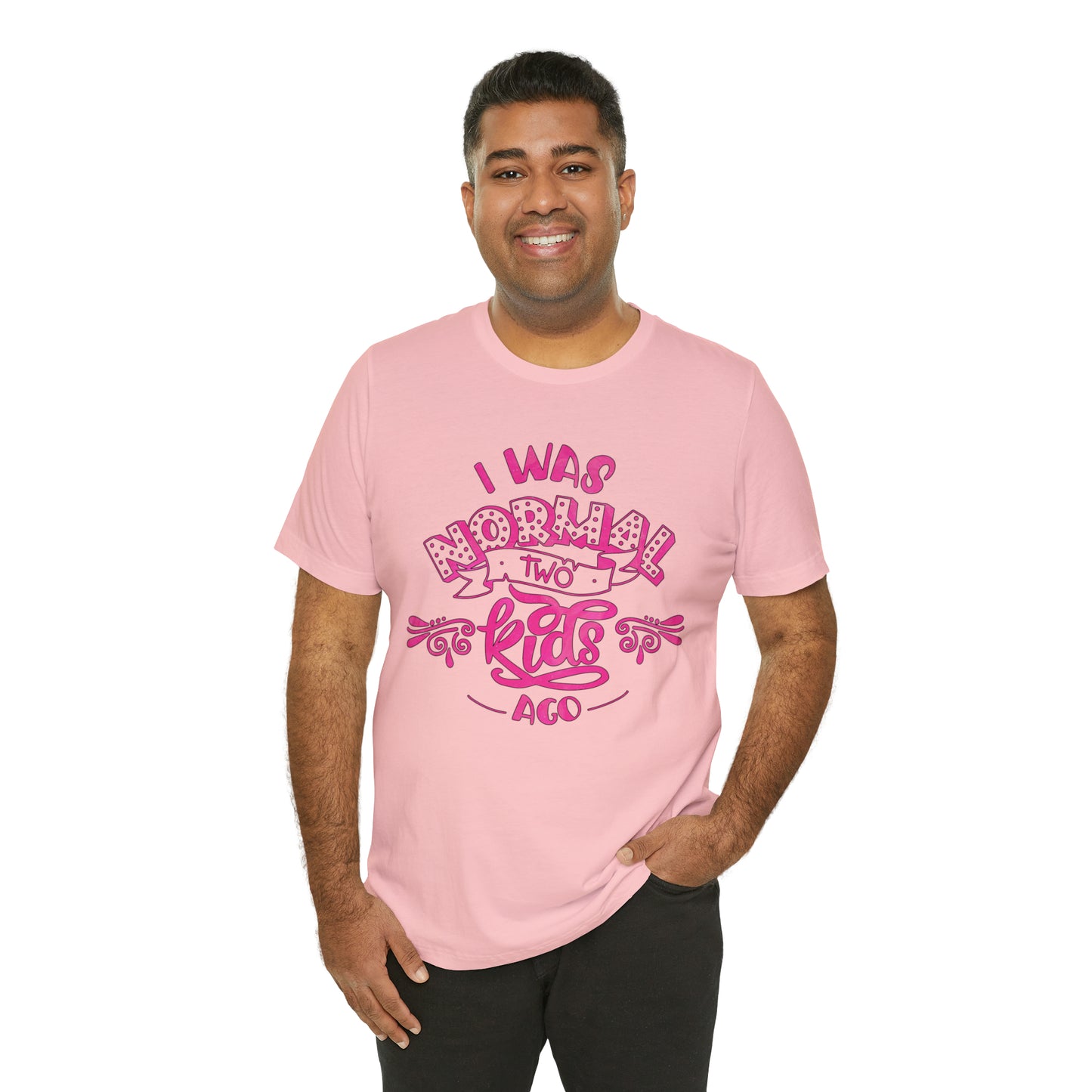 I Was Normal Two Kids Ago T-Shirt