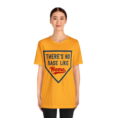 There's No Base Like Home T-Shirt