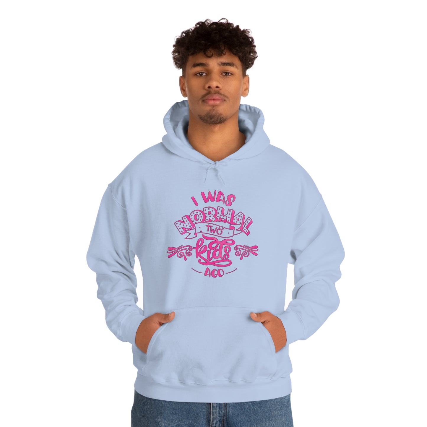 I Was Normal Two Kids Ago Hoodie