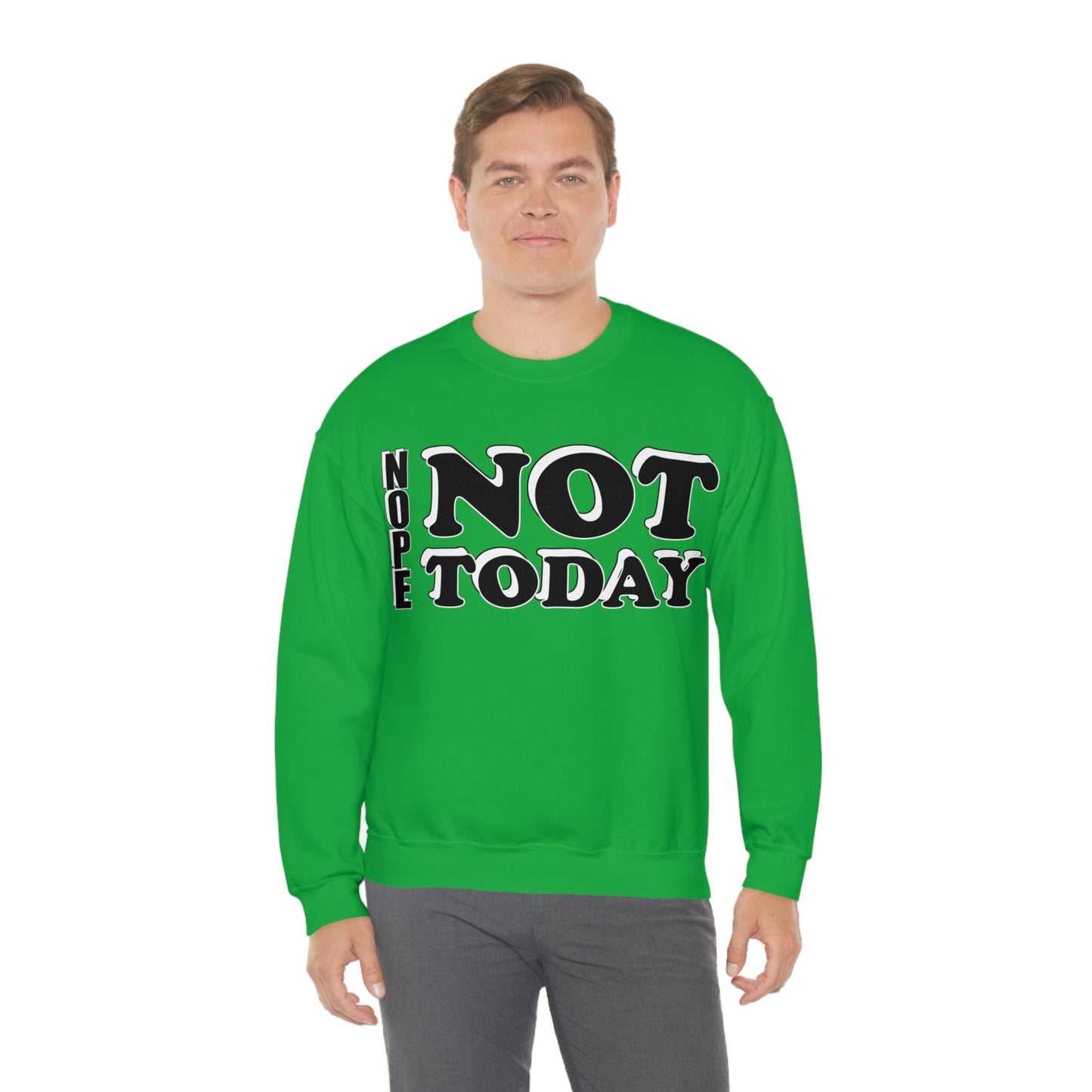 Nope not today Crewneck Sweatshirt