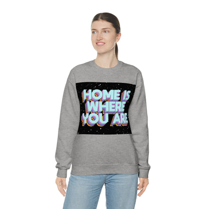 Home is Where you are Crewneck Sweatshirt