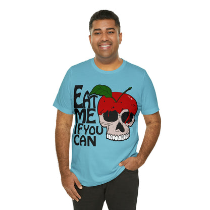 Eat me if you can T-Shirt