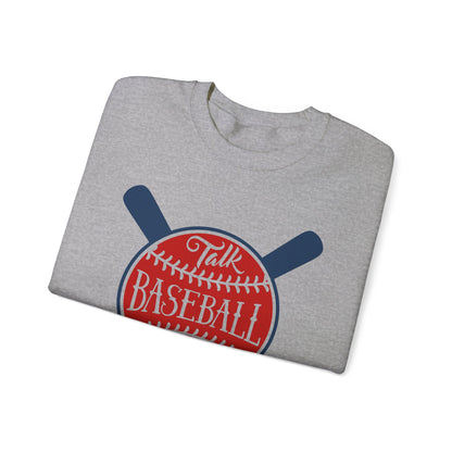 Talk Baseball to Me Crewneck Sweatshirt