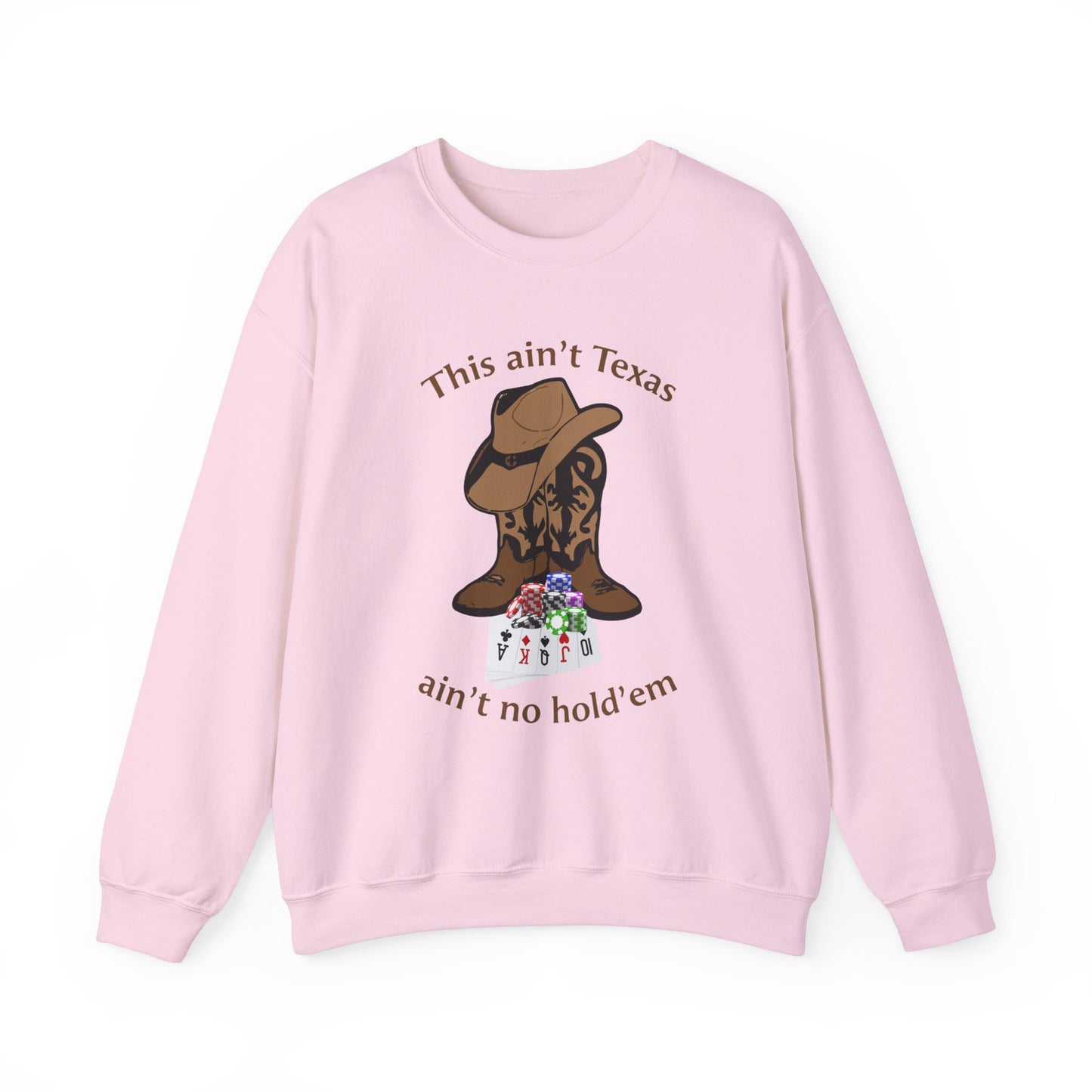 This ain't Texas Crewneck Sweatshirt