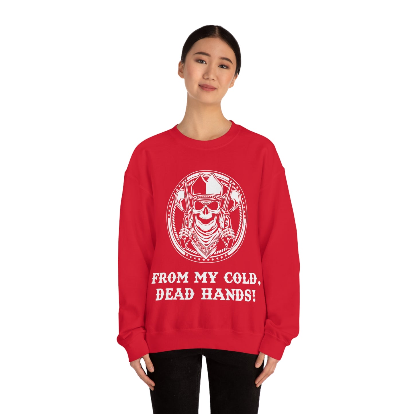 From My Cold Dead Hands! Crewneck Sweatshirt