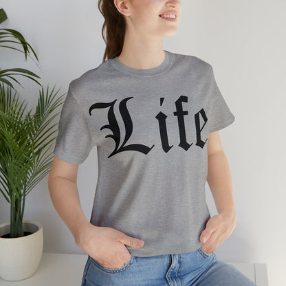 Life T-Shirt