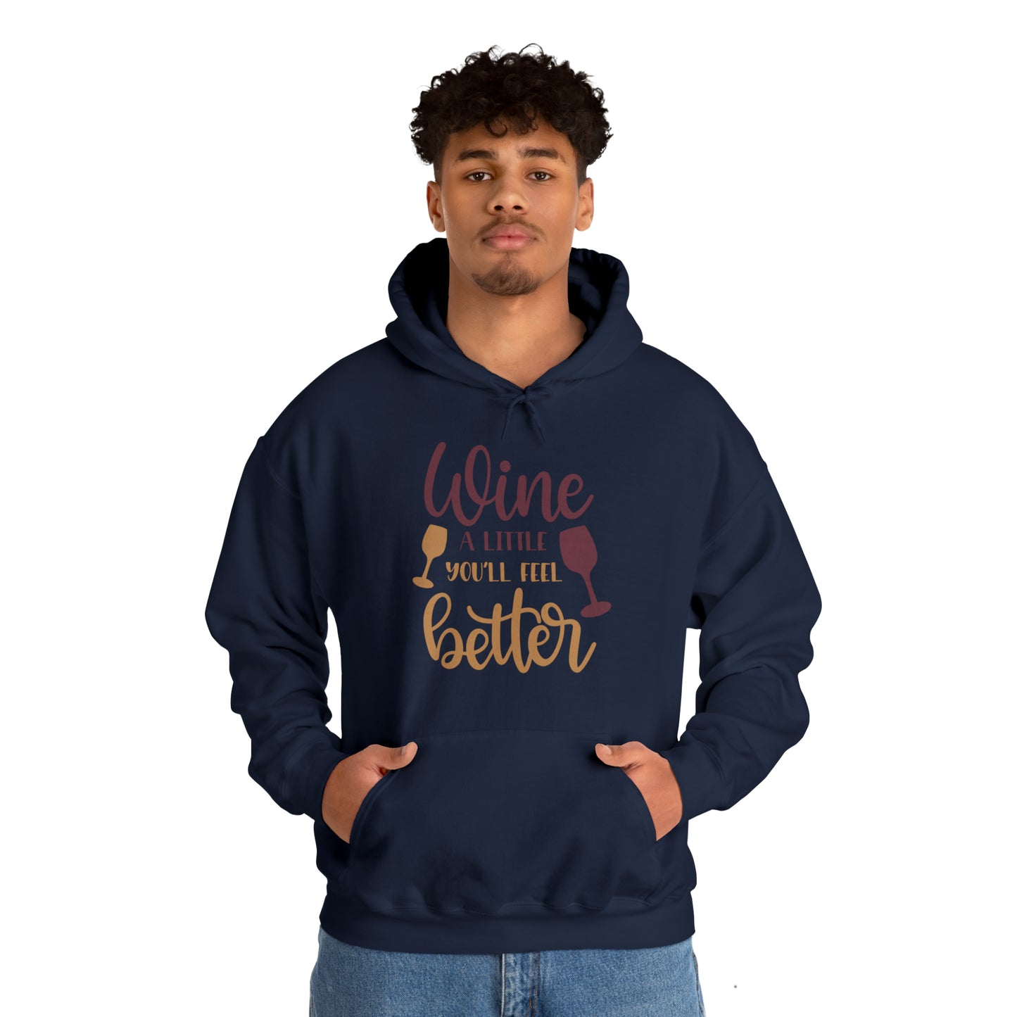 Wine a little it will make you feel better Hoodie