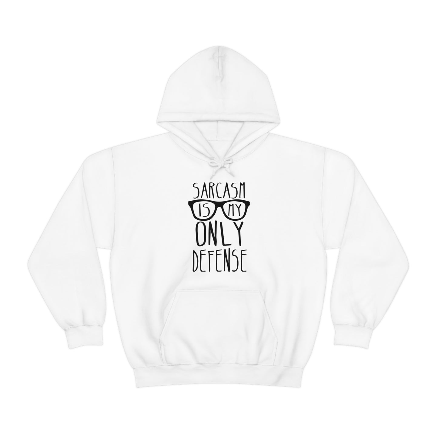 Sarcasm is my Only Defense Hoodie