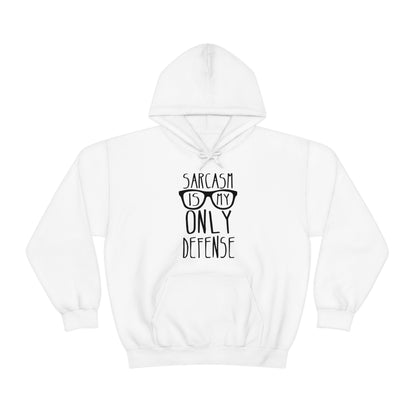 Sarcasm is my Only Defense Hoodie