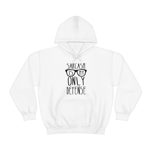 Sarcasm is my Only Defense Hoodie