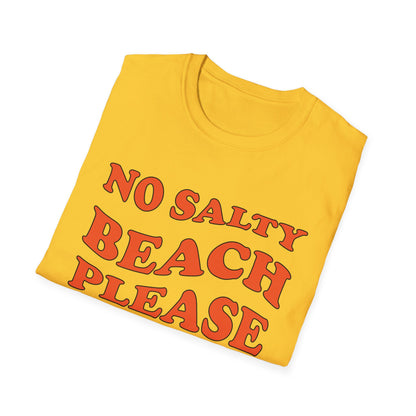 No Salty Beach Please T-Shirt