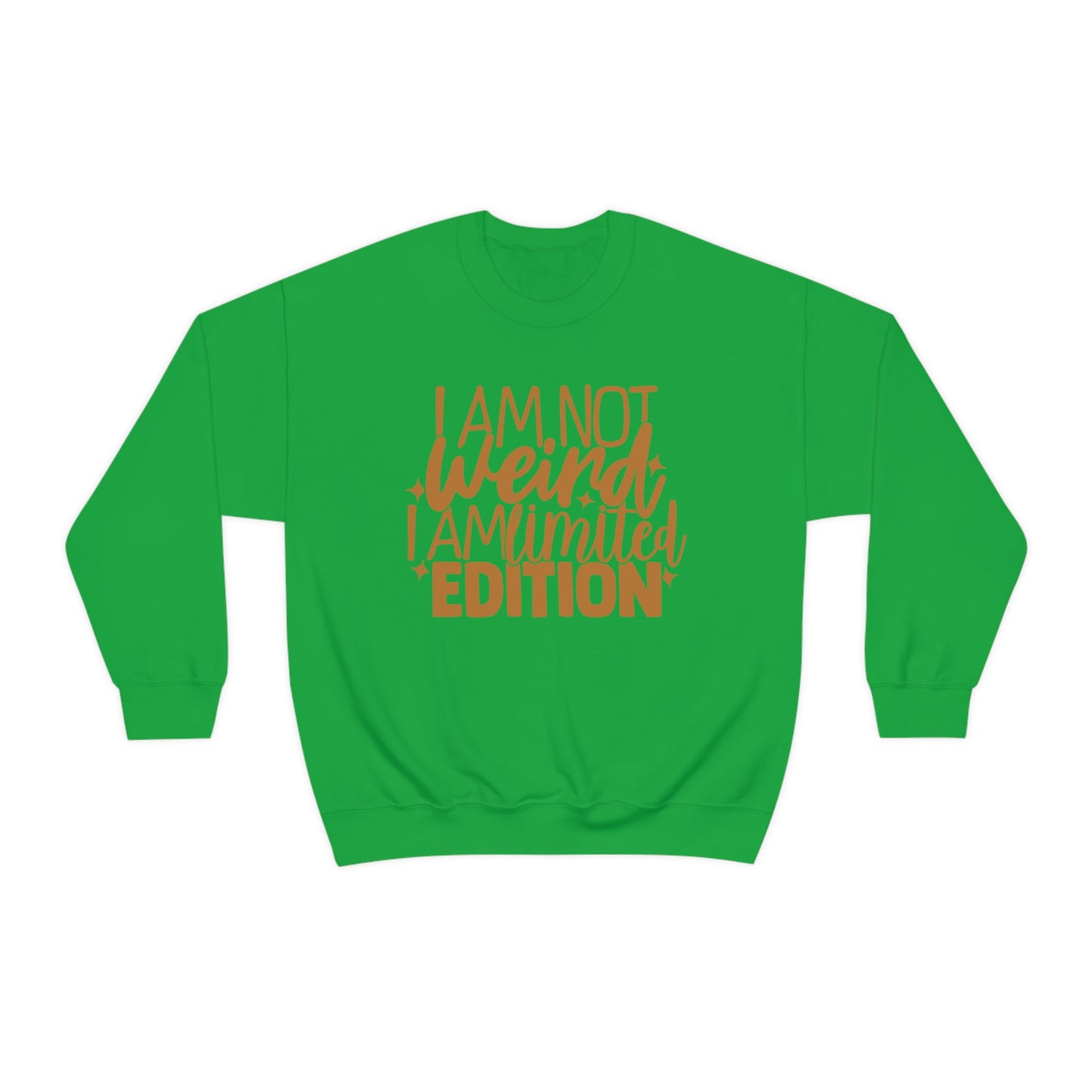 I Am Not Weird I Am Limited Edition Crewneck Sweatshirt