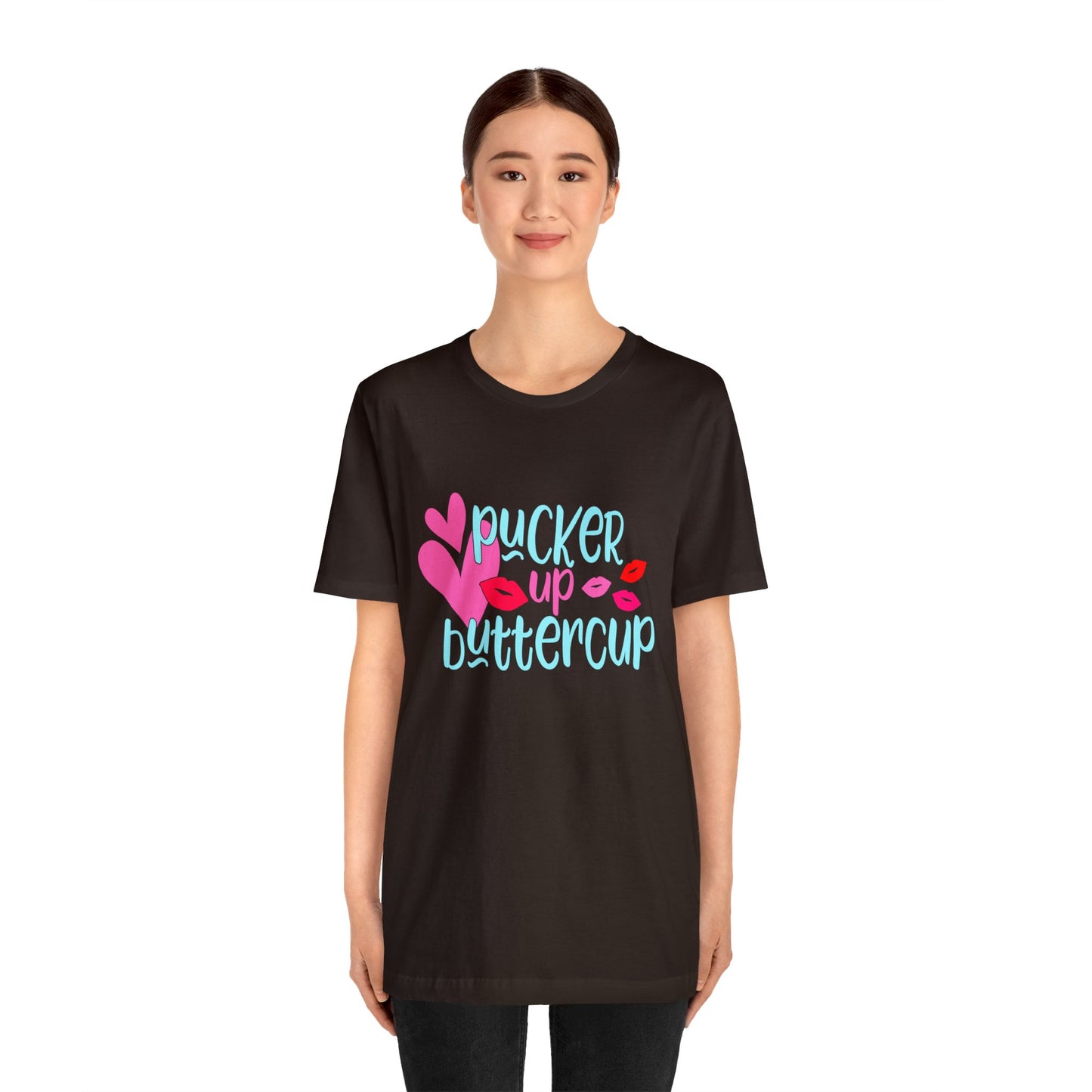 Pucker up buttercup T-Shirt