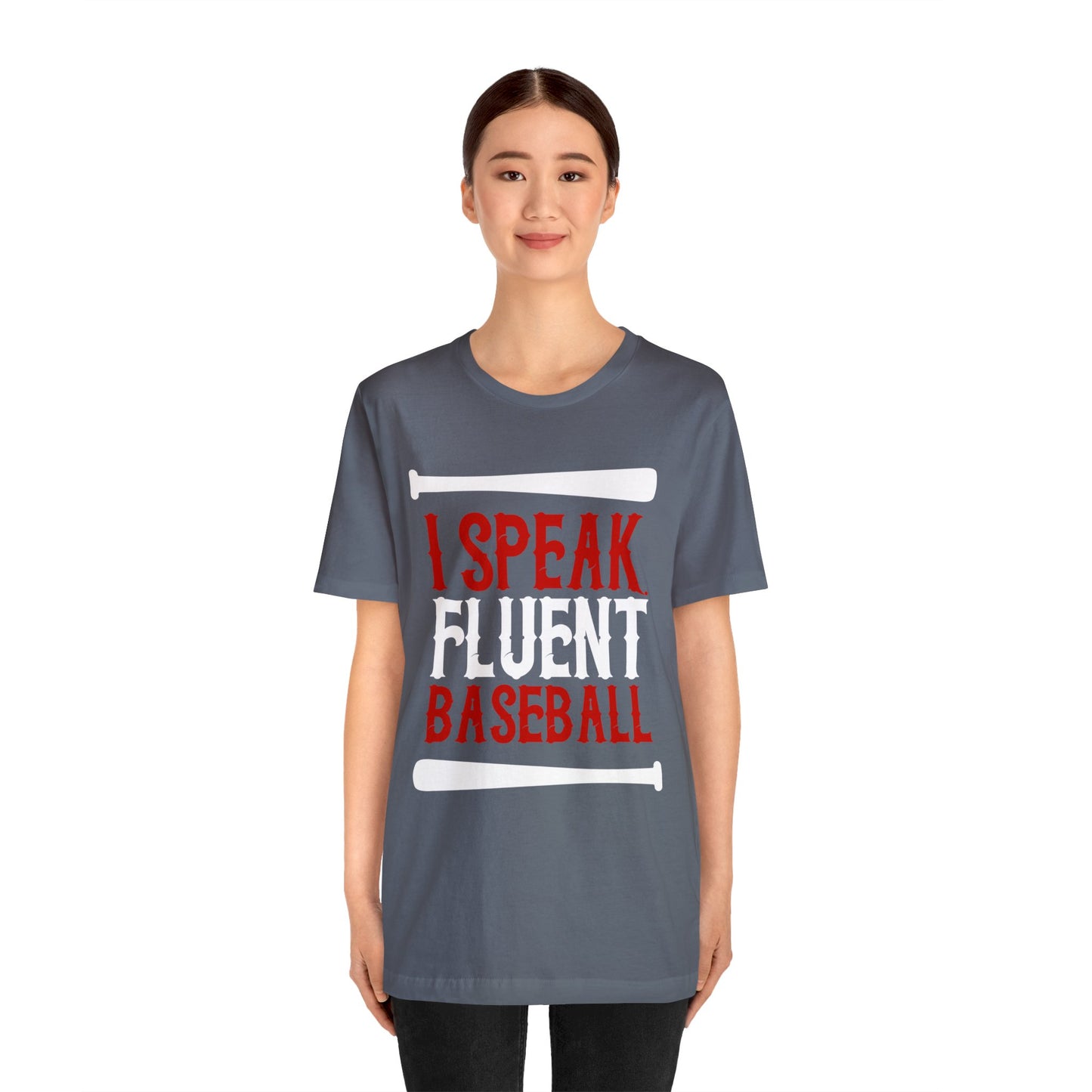 I Speak Fluent Baseball T-Shirt