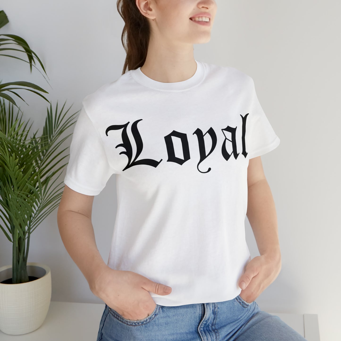 Loyal T-Shirt