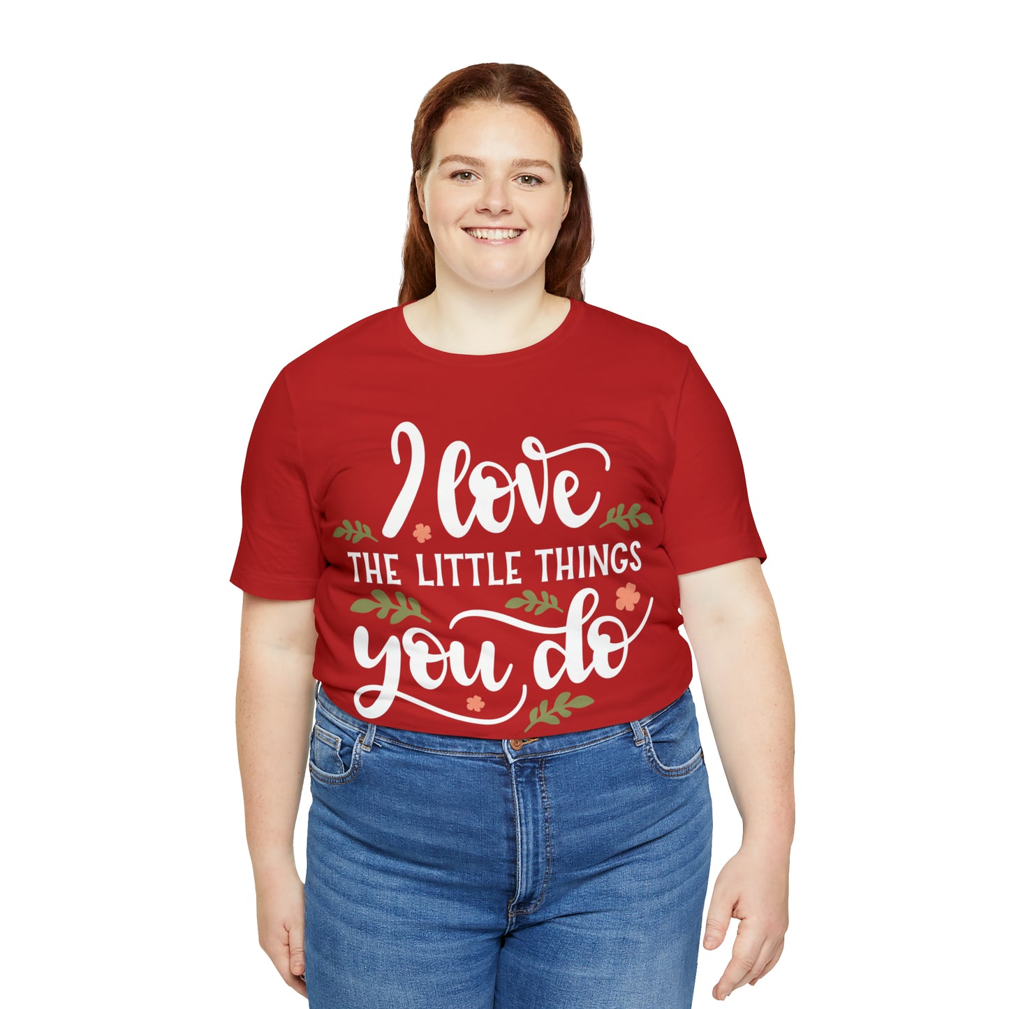 I_love_the_little_things_you_do T-Shirt